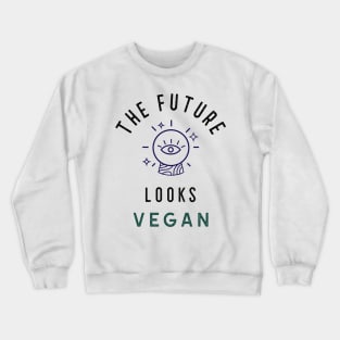 The Future Looks Vegan Crewneck Sweatshirt